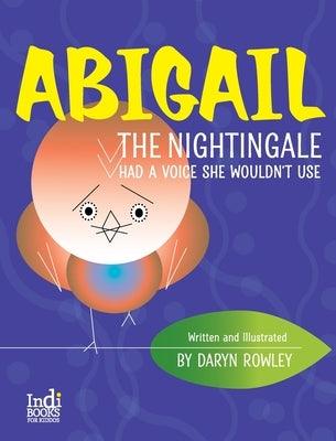 Abigail The Nightingale Had A Voice She Wouldn't Use - Hardcover | Diverse Reads