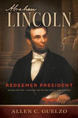 Abraham Lincoln, 2nd Edition: Redeemer President - Hardcover | Diverse Reads