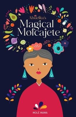 Abuelita's Magical Molcajete - Paperback | Diverse Reads