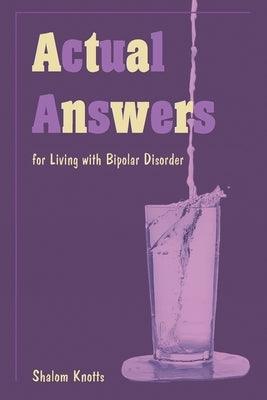 Actual Answers: for Living with Bipolar Disorder - Paperback | Diverse Reads