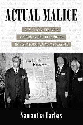 Actual Malice: Civil Rights and Freedom of the Press in New York Times V. Sullivan - Hardcover | Diverse Reads