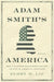 Adam Smith's America: How a Scottish Philosopher Became an Icon of American Capitalism - Hardcover | Diverse Reads