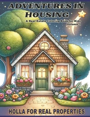 Adventures In Housing: Real Estate Learning Coloring Book For Kids Volume 1 - Paperback | Diverse Reads
