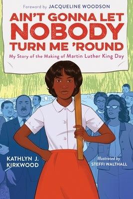 Ain't Gonna Let Nobody Turn Me 'Round - Paperback | Diverse Reads