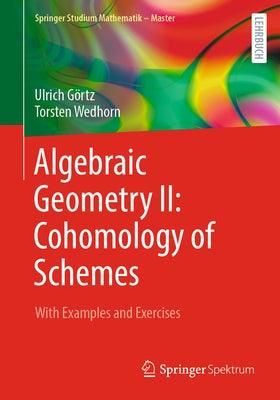 Algebraic Geometry II: Cohomology of Schemes: With Examples and Exercises - Paperback | Diverse Reads