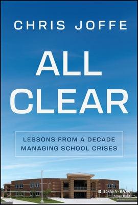 All Clear: Lessons from a Decade Managing School Crises - Hardcover | Diverse Reads
