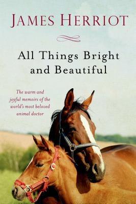 All Things Bright and Beautiful: The Warm and Joyful Memoirs of the World's Most Beloved Animal Doctor - Paperback | Diverse Reads
