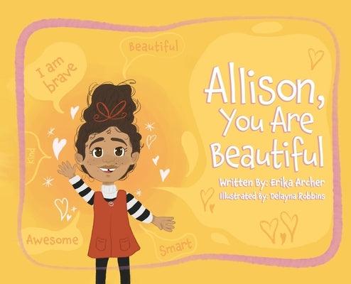 Allison, You Are Beautiful - Hardcover | Diverse Reads