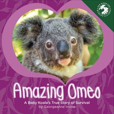 Amazing Omeo: A Baby Koala's True Story of Survival - Hardcover | Diverse Reads