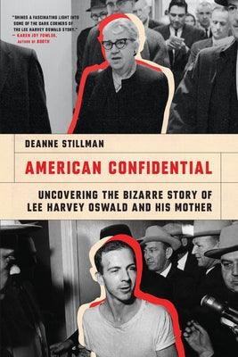 American Confidential: Uncovering the Bizarre Story of Lee Harvey Oswald and His Mother - Hardcover | Diverse Reads