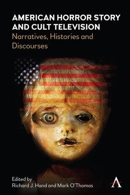 American Horror Story and Cult Television: Narratives, Histories and Discourses - Hardcover | Diverse Reads