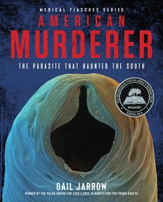 American Murderer: The Parasite That Haunted the South - Hardcover | Diverse Reads