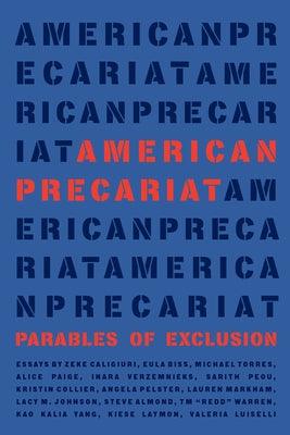 American Precariat: Parables of Exclusion - Paperback | Diverse Reads