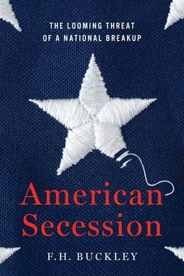 American Secession: The Looming Threat of a National Breakup - Hardcover | Diverse Reads