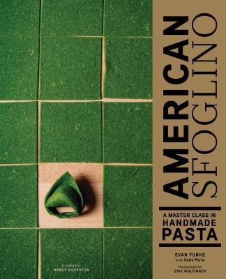 American Sfoglino: A Master Class in Handmade Pasta - Hardcover | Diverse Reads