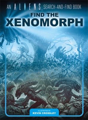 An Aliens Search-And-Find Book: Find the Xenomorph - Hardcover | Diverse Reads