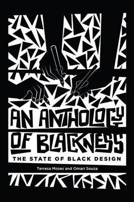 An Anthology of Blackness: The State of Black Design - Hardcover | Diverse Reads