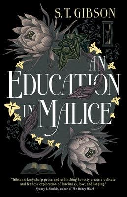 An Education in Malice - Hardcover | Diverse Reads