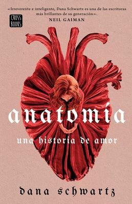 Anatom√≠a: Una Historia de Amor / Anatomy: A Love Story - Paperback | Diverse Reads