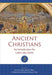Ancient Christians - Hardcover | Diverse Reads