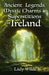 Ancient Legends, Mystic Charms and Superstitions of Ireland - Paperback | Diverse Reads