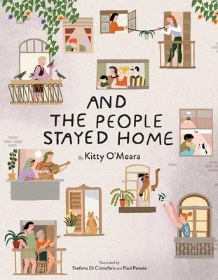 And the People Stayed Home (Nature Picture Books, Home Kids Book) - Hardcover | Diverse Reads