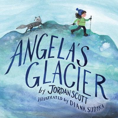 Angela's Glacier - Hardcover | Diverse Reads