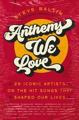Anthems We Love: 29 Iconic Artists on the Hit Songs That Shaped Our Lives - Hardcover | Diverse Reads