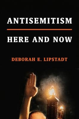 Antisemitism: Here and Now - Hardcover | Diverse Reads