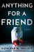 Anything for a Friend - Paperback | Diverse Reads