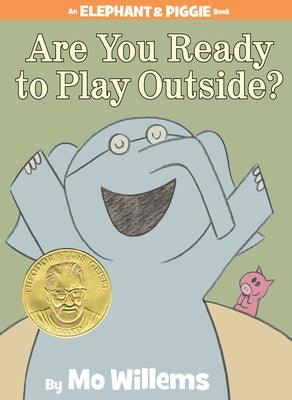 Are You Ready to Play Outside?-An Elephant and Piggie Book - Hardcover | Diverse Reads
