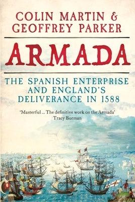 Armada: The Spanish Enterprise and England's Deliverance in 1588 - Hardcover | Diverse Reads