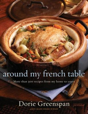 Around My French Table: More Than 300 Recipes from My Home to Yours - Hardcover | Diverse Reads