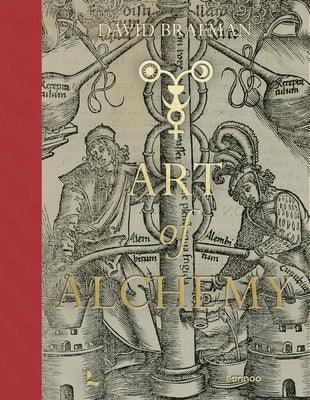 Art of Alchemy: From the Middle Ages to Modern Times - Hardcover | Diverse Reads