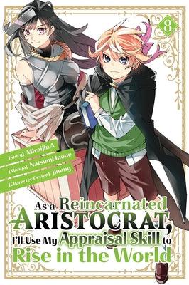 As a Reincarnated Aristocrat, I'll Use My Appraisal Skill to Rise in the World 8 (Manga) - Paperback | Diverse Reads