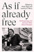 As If Already Free: Anthropology and Activism After David Graeber - Paperback | Diverse Reads