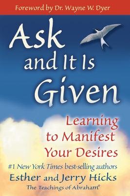Ask and It Is Given: Learning to Manifest Your Desires - Paperback | Diverse Reads
