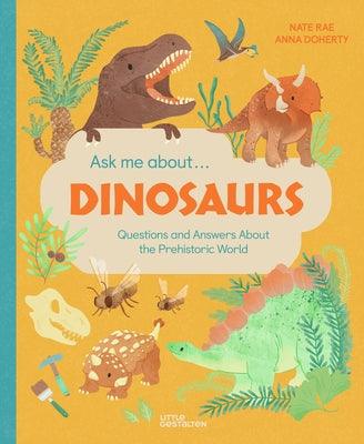 Ask Me About... Dinosaurs: Questions and Answers about the Prehistoric World - Hardcover | Diverse Reads