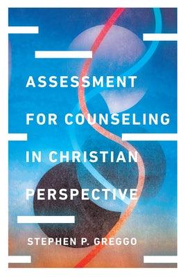Assessment for Counseling in Christian Perspective - Hardcover | Diverse Reads