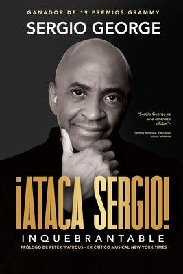 Ataca Sergio: Inquebrantable - Paperback | Diverse Reads