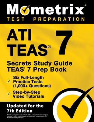 Ati Teas Secrets Study Guide - Teas 7 Prep Book, Six Full-Length Practice Tests (1,000+ Questions), Step-By-Step Video Tutorials: [Updated for the 7th - Paperback | Diverse Reads