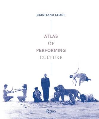 Atlas of Performing Culture - Hardcover | Diverse Reads
