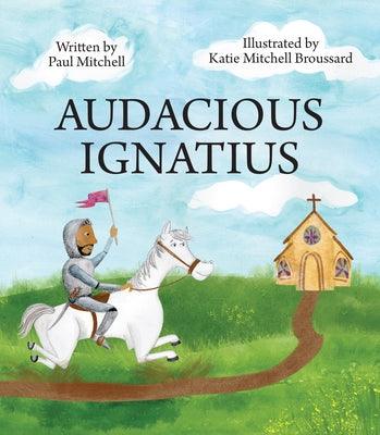 Audacious Ignatius - Paperback | Diverse Reads