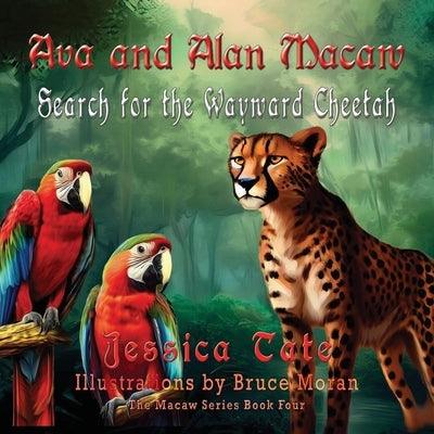 Ava and Alan Macaw Search for the Wayward Cheetah - Paperback | Diverse Reads