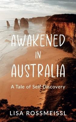 Awakened In Australia: A Tale of Self Discovery - Paperback | Diverse Reads