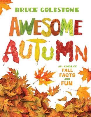 Awesome Autumn: All Kinds of Fall Facts and Fun - Hardcover | Diverse Reads