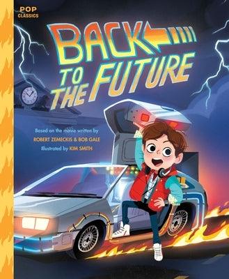 Back to the Future: The Classic Illustrated Storybook - Hardcover | Diverse Reads