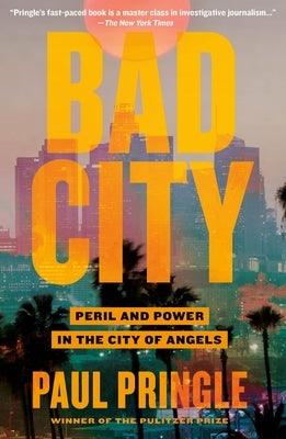 Bad City: Peril and Power in the City of Angels - Paperback | Diverse Reads