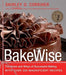 Bakewise: The Hows and Whys of Successful Baking with Over 200 Magnificent Recipes - Hardcover | Diverse Reads