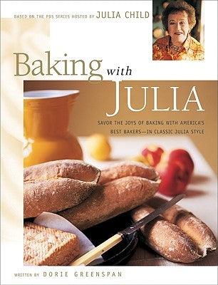 Baking with Julia: Sift, Knead, Flute, Flour, and Savor... - Hardcover | Diverse Reads